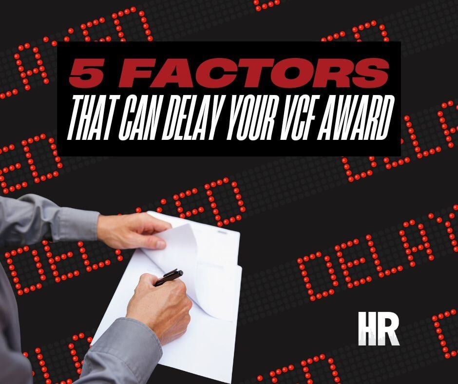 5 factors that can delay your vcf award